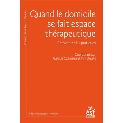 Esf Quand le domicile se fait espace therapeutique reinventer le Esf Quand le domicile se fait espace therapeutique reinventer le