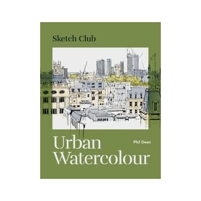 Ilex Sketch Club: Urban Watercolour Ilex Sketch Club: Urban Watercolour