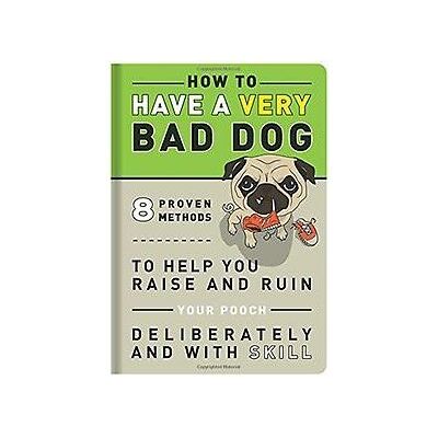Knock Knock How to Have a Very Bad Dog Knock Knock How to Have a Very Bad Dog