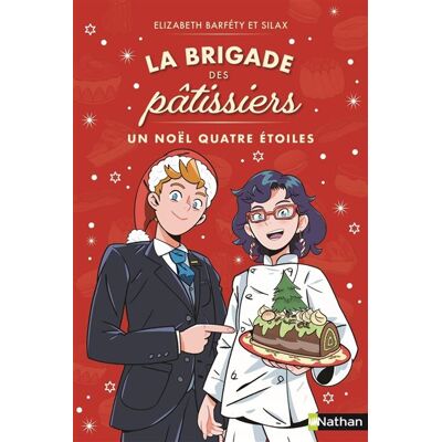 Nathan LA BRIGADE DES PATISSIERS AVEC SILAX,6:UN NOEL QUATRE ETOILE Nathan LA BRIGADE DES PATISSIERS AVEC SILAX,6:UN NOEL QUATRE ETOILE