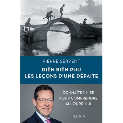 Perrin DIEN BIEN PHU LES LECONS D'UNE DEFAITE Perrin DIEN BIEN PHU LES LECONS D'UNE DEFAITE