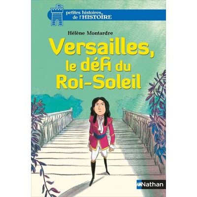 Nathan VERSAILLES LE DEFI DU ROI-SOLEIL Nathan VERSAILLES LE DEFI DU ROI-SOLEIL