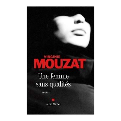 Albin Michel Une femme sans qualités Albin Michel Une femme sans qualités