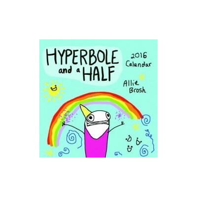 Abrams 2016 - Hyperbole and a Half 2016 Wall Calendar Abrams 2016 - Hyperbole and a Half 2016 Wall Calendar