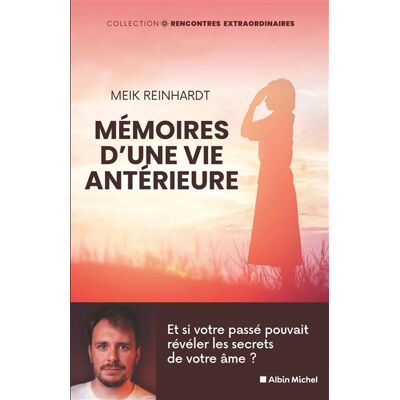 Albin Michel MEMOIRES D'UNE VIE ANTERIEURE ET SI VOTRE PASSE POUVAIT Albin Michel MEMOIRES D'UNE VIE ANTERIEURE ET SI VOTRE PASSE POUVAIT