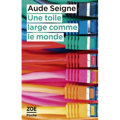 Zoe UNE TOILE LARGE COMME LE MONDE Zoe UNE TOILE LARGE COMME LE MONDE