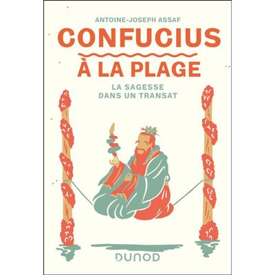 Dunod CONFUCIUS A LA PLAGE Dunod CONFUCIUS A LA PLAGE