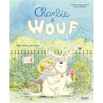 Fleurus CHARLIE WOUF MON CHIEN CE HEROS Fleurus CHARLIE WOUF MON CHIEN CE HEROS