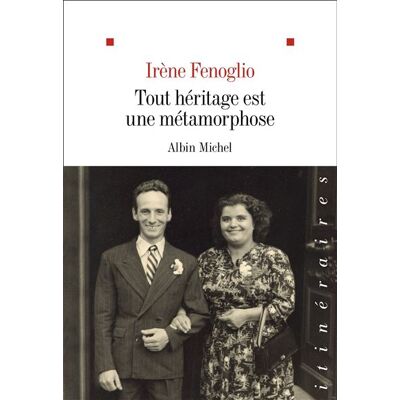 Albin Michel TOUT HERITAGE EST UNE METAMORPHOSE Albin Michel TOUT HERITAGE EST UNE METAMORPHOSE