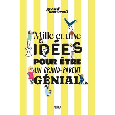 First LE GUIDE DES GRANDS-PARENTS First LE GUIDE DES GRANDS-PARENTS