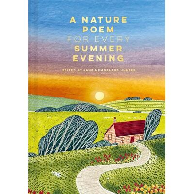 Abrams A Nature Poem for Every Summer Evening Abrams A Nature Poem for Every Summer Evening