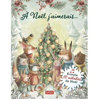 Sassi A NOEL J'AIMERAIS ECOUTE 10 MELODIES DE NOEL Sassi A NOEL J'AIMERAIS ECOUTE 10 MELODIES DE NOEL