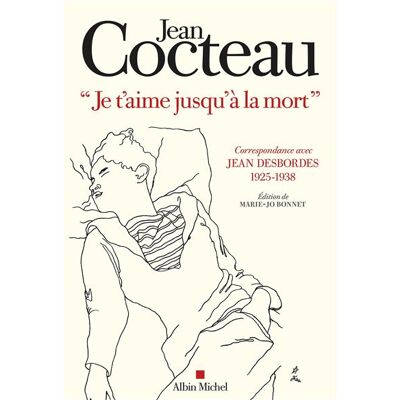 Albin Michel Je t'aime jusqu'a la mort correspondance avec jean desbordes Albin Michel Je t'aime jusqu'a la mort correspondance avec jean desbordes