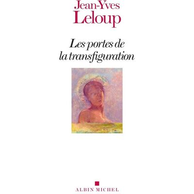 Albin Michel Les portes de la transfiguration Albin Michel Les portes de la transfiguration
