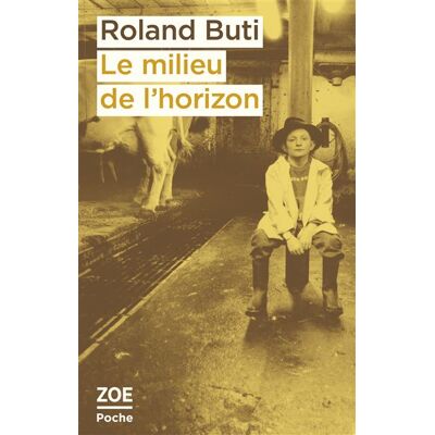 Zoe Le milieu de l'horizon Zoe Le milieu de l'horizon