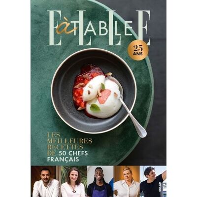 Solar UNE CHEFFE A MA TABLE ELLE A TABLE 25 ANS 50 CHEFFES Solar UNE CHEFFE A MA TABLE ELLE A TABLE 25 ANS 50 CHEFFES