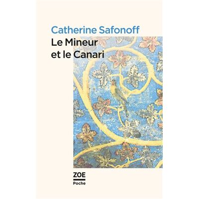 Zoe Le mineur et le canari Zoe Le mineur et le canari