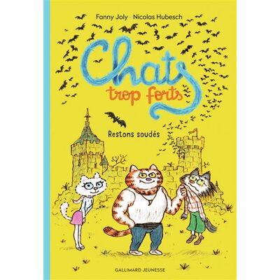 Gallimard jeunesse Chats trop forts Gallimard jeunesse Chats trop forts