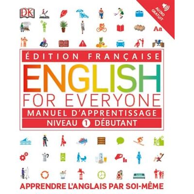 Dorling Kindersley English for Everyone Manuel d'apprentissage Niveau 1 débutant Dorling Kindersley English for Everyone Manuel d'apprentissage Niveau 1 débutant