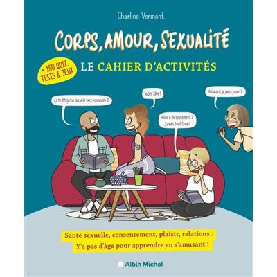 Albin Michel CORPS AMOUR SEXUALITE LE CAHIER D'ACTIVITES Albin Michel CORPS AMOUR SEXUALITE LE CAHIER D'ACTIVITES