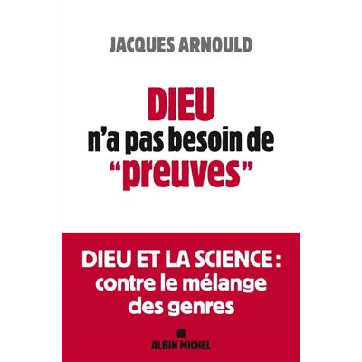 Albin Michel Dieu n'a pas besoin de preuves Albin Michel Dieu n'a pas besoin de preuves