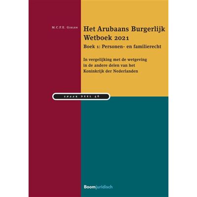 Boom uitgevers Den Haag Het Arubaans Burgerlijk Wetboek 2021 Boek 1: Personen- en familierecht Boom uitgevers Den Haag Het Arubaans Burgerlijk Wetboek 2021 Boek 1: Personen- en familierecht