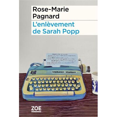 Zoe L'ENLEVEMENT DE SARAH POPP Zoe L'ENLEVEMENT DE SARAH POPP