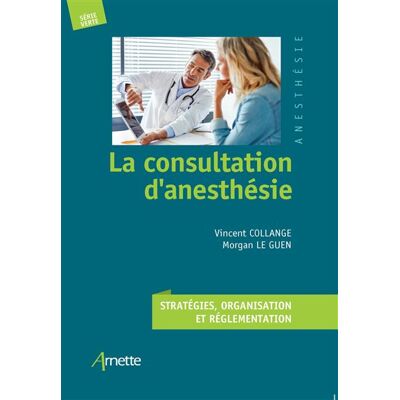 Arnette La consultation d'anesthésie Arnette La consultation d'anesthésie