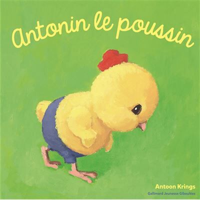 Gallimard jeunesse Antonin le poussin Gallimard jeunesse Antonin le poussin