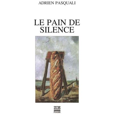 Zoe Le pain du silence Zoe Le pain du silence