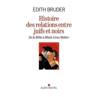 Albin Michel Histoire des relations entre juifs et noirs Albin Michel Histoire des relations entre juifs et noirs