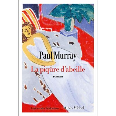 Albin Michel LA PIQURE D'ABEILLE Albin Michel LA PIQURE D'ABEILLE