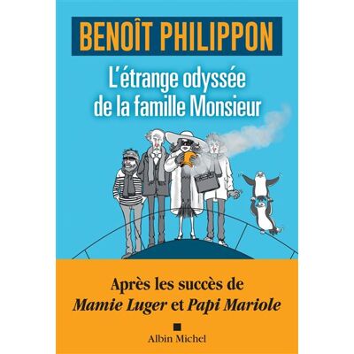 Albin Michel L'ETRANGE ODYSSEE DE LA FAMILLE MONSIEUR Albin Michel L'ETRANGE ODYSSEE DE LA FAMILLE MONSIEUR