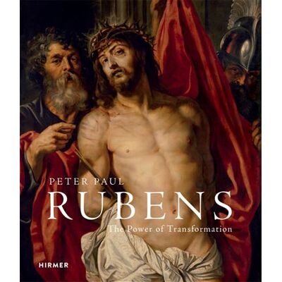Hirmer RUBENS THE POWER OF TRANSFORMATION Hirmer RUBENS THE POWER OF TRANSFORMATION