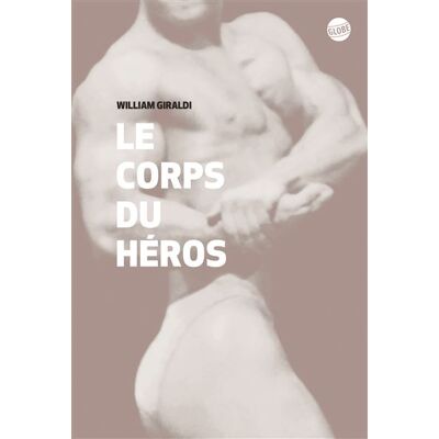 Globe Le corps du héros Globe Le corps du héros