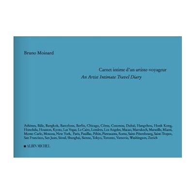 Albin Michel CARNET INTIME D'UN ARTISTE-VOYAGEUR Albin Michel CARNET INTIME D'UN ARTISTE-VOYAGEUR