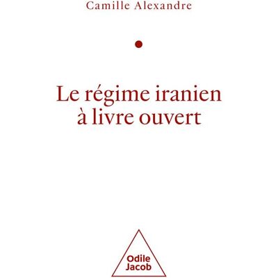 Odile Jacob LA REPUBLIQUE ISLAMIQUE D'IRAN A LIVRE OUVERT Odile Jacob LA REPUBLIQUE ISLAMIQUE D'IRAN A LIVRE OUVERT