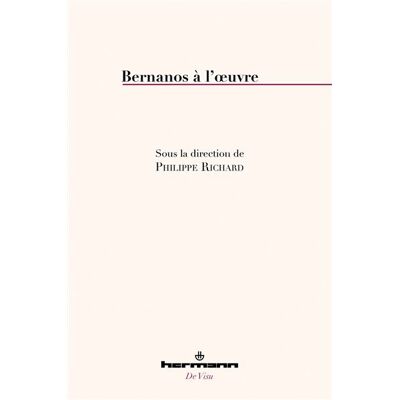 Hermann BERNANOS A L'OEUVRE Hermann BERNANOS A L'OEUVRE