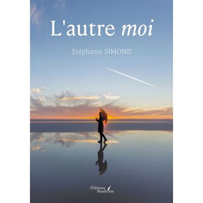 Baudelaire L'autre moi Baudelaire L'autre moi