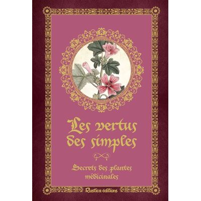 Rustica LES VERTUS DES SIMPLES Rustica LES VERTUS DES SIMPLES