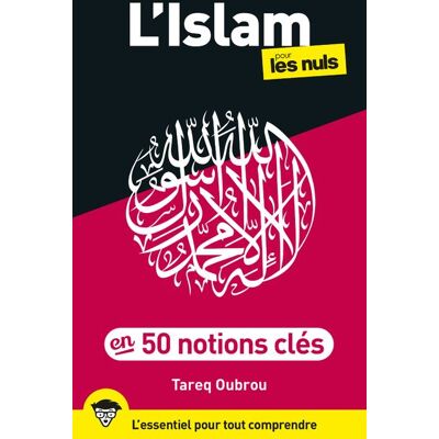 First L'ISLAM POUR LES NULS EN 50 NOTIONS CLES First L'ISLAM POUR LES NULS EN 50 NOTIONS CLES
