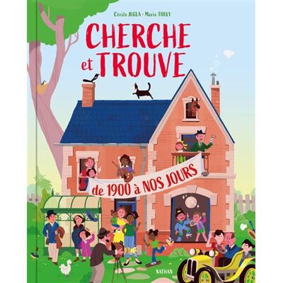 Nathan CHERCHE ET TROUVE DE 1900 A NOS JOURS Nathan CHERCHE ET TROUVE DE 1900 A NOS JOURS