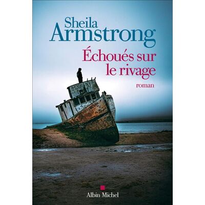 Albin Michel ECHOUES SUR LE RIVAGE Albin Michel ECHOUES SUR LE RIVAGE