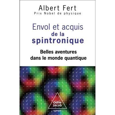 Odile Jacob LES ACQUIS DE LA SPINTRONIQUE Odile Jacob LES ACQUIS DE LA SPINTRONIQUE