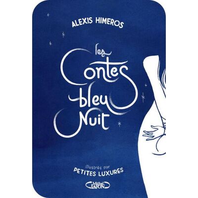 Michel Lafon LES CONTES BLEU NUIT Michel Lafon LES CONTES BLEU NUIT