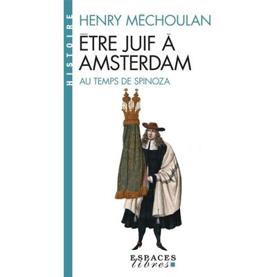 Albin Michel Etre juif a amsterdam au temps de spinoza Albin Michel Etre juif a amsterdam au temps de spinoza