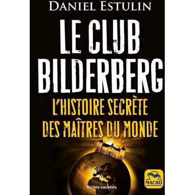 Macro Le club Bilderberg Macro Le club Bilderberg
