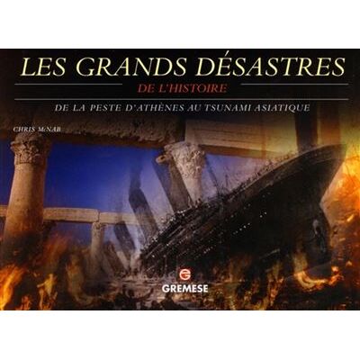 Gremese Les grands désastres de l'histoire Gremese Les grands désastres de l'histoire