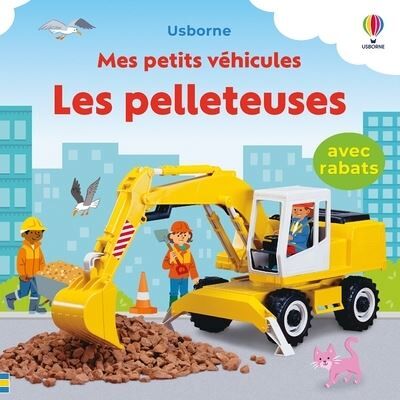 Usborne LES PELLETEUSES Usborne LES PELLETEUSES