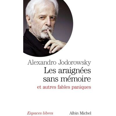 Albin Michel Les araignees sans memoire et autres fables paniques Albin Michel Les araignees sans memoire et autres fables paniques